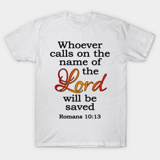 Calling on the name of the Lord T-Shirt